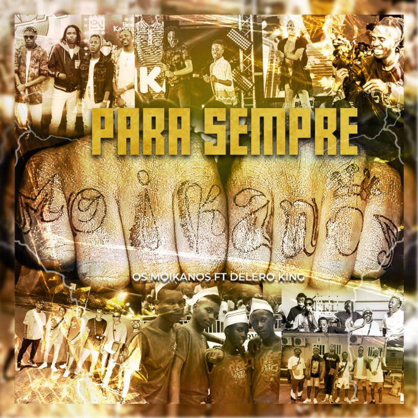 Os Moikanos Ft Delero King - Para Sempre 2023