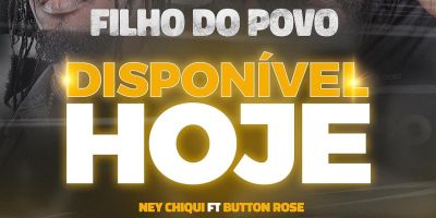 Ney Chiqui Feat Button Rose - Filho Do Povo 2023