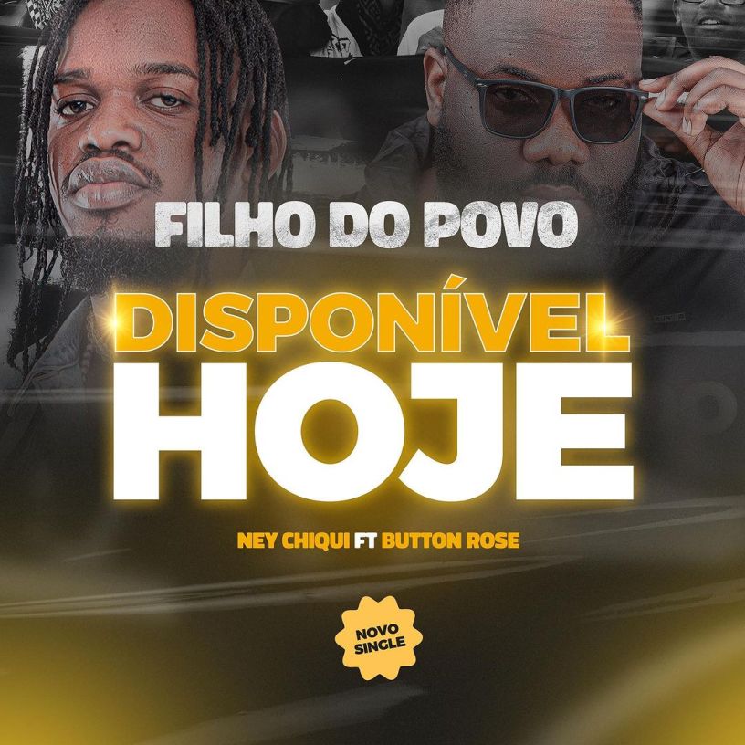 Ney Chiqui Feat Button Rose - Filho Do Povo 2023