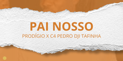 Prodígio - Pai Nosso Feat. C4 Pedro & Dji Tafinha 2024