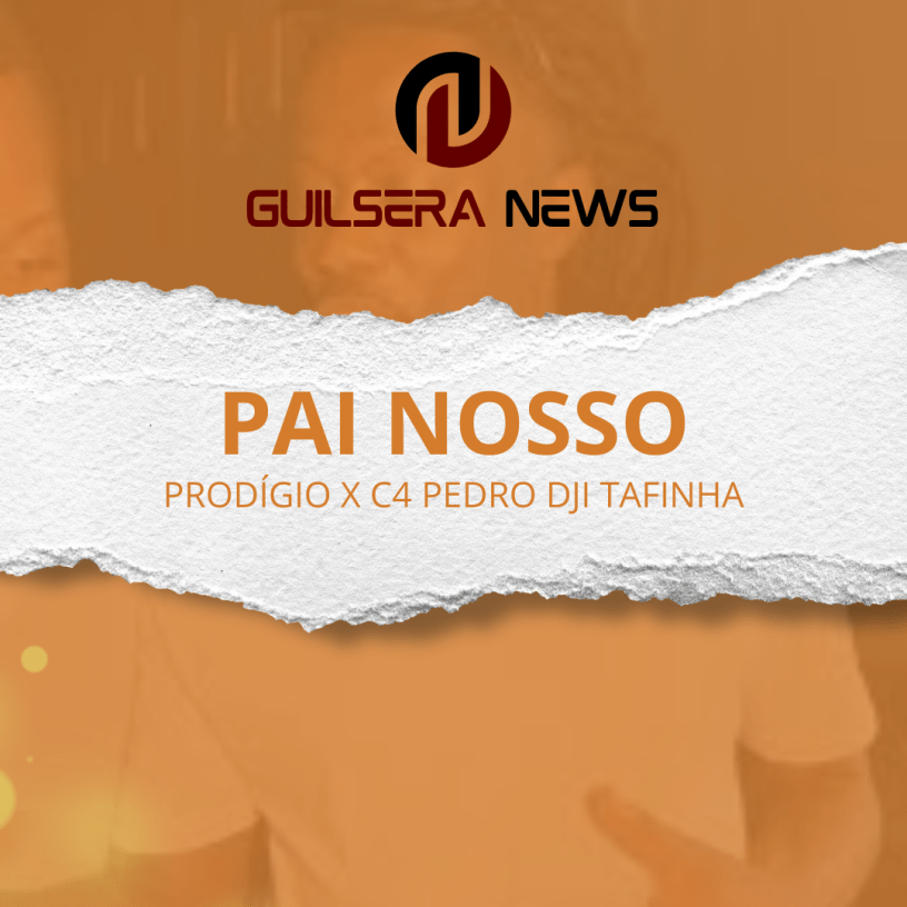 Prodígio - Pai Nosso Feat. C4 Pedro & Dji Tafinha 2024